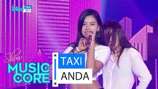 [HOT] ANDA - TAXI, 안다 - 택시, Show Music core 20160130