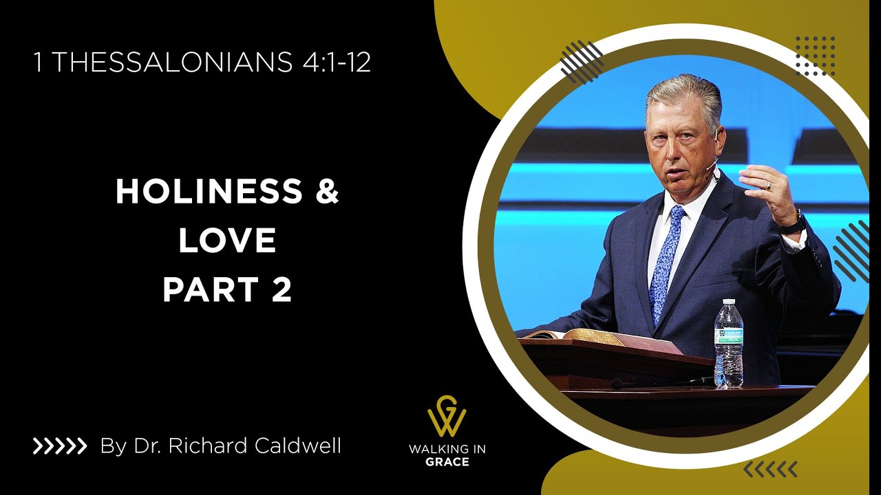Holiness & Love Part 2 | 1 Thessalonians 4:1-12