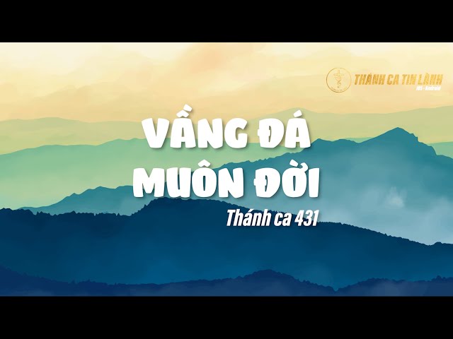 THÁNH CA 431 | VẦNG ĐÁ MUÔN ĐỜI | KARAOKE THÁNH CA TIN LÀNH