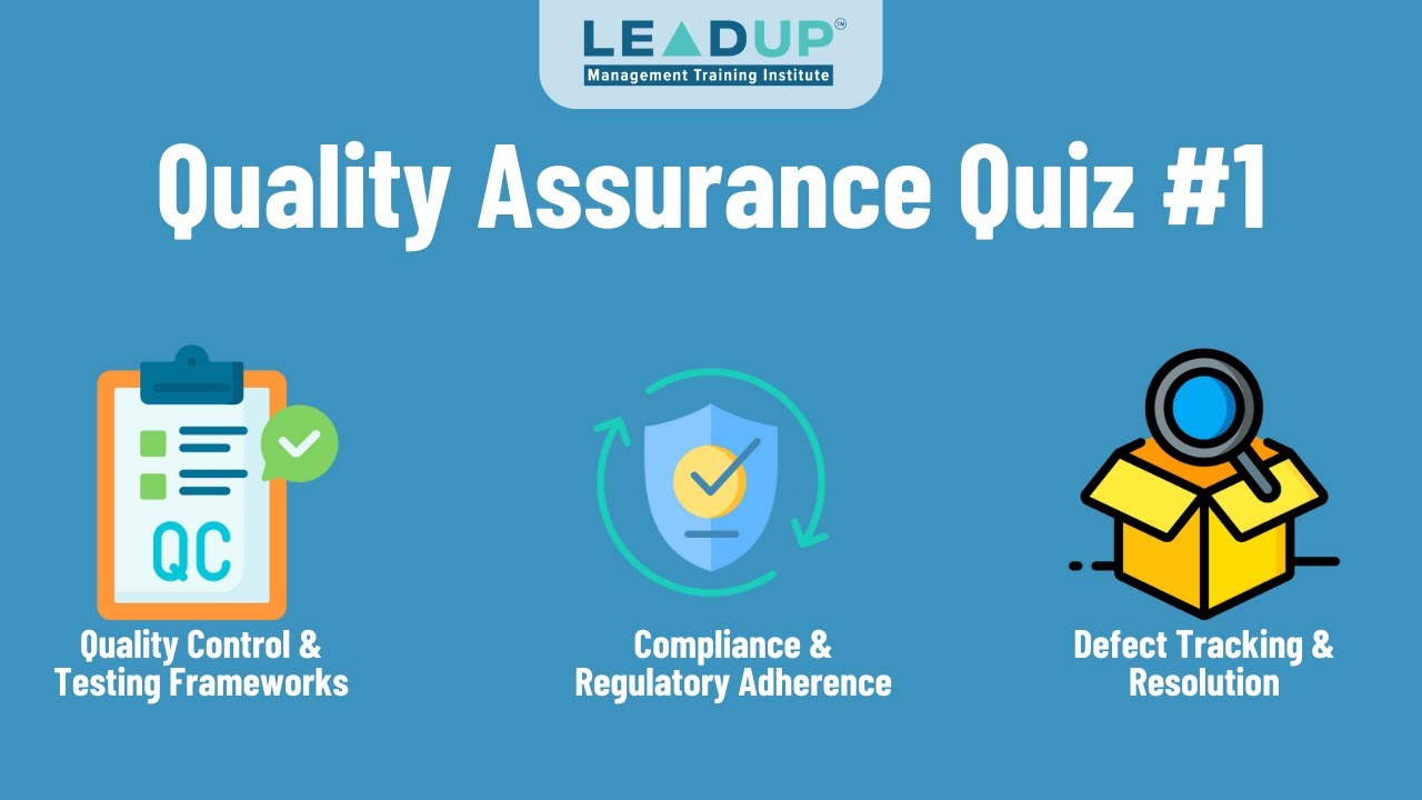 Quality Assurance Beginners Quiz #1 | QA, Software Testing, Compliance & Defect Management - LEADUP