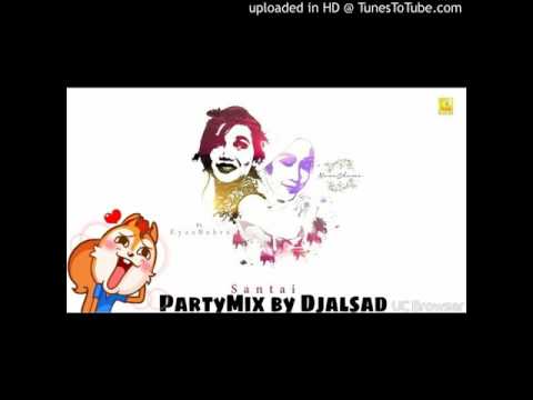 Santai(PartyMix2017)DjAlsad - Nanasheme ft. Eyza Bahra