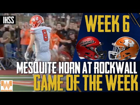 Mesquite Horn at Rockwall - 2023 Week 6 Football Game of the Week