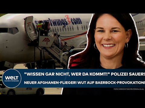 DEUTSCHLAND: "Wissen gar nicht, wer da kommt!" Neue Afghanen-Flieger! Wut auf Baerbock-Provokation!
