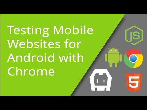 Mobile Webpage Testing with Chrome for Android Devices