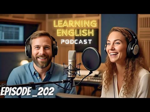 Learning English Podcast Conversation Episode 202 | Podcast English latest | Podcast For Learning
