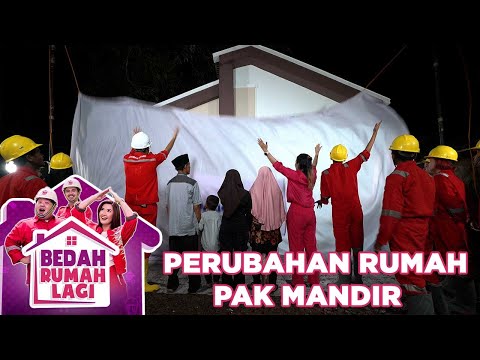 Perubahan Rumah Pak Mandir Setelah Dibedah - Bedah Rumah Lagi