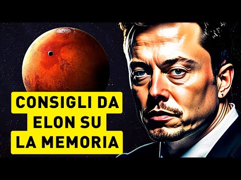 Il segreto della memoria perfetta di Elon Musk