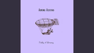 Asking Altotas - Fields Of Dreams video