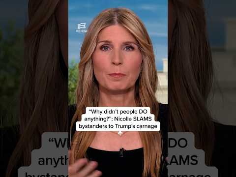 'Why didn't people DO anything?': Nicolle SLAMS bystanders to Trump's carnage