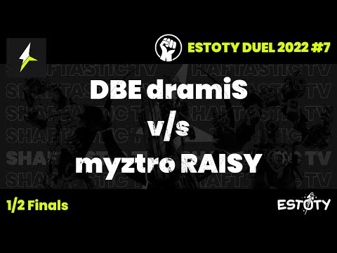Estoty Duel 2022.7 - 1/2 Finals - DBE dramiS v/s myztro RAISY