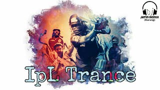 Download lagu IPL Trance 2019 (High Class Mix) Dj Remix mp3 Download lagu IPL Trance 2019 (High Class Mix) Dj Remix mp3