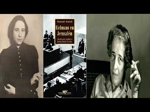 audiolivro - Hannah Arendt - Eichmann em Jerusalm: um relato sobre a banalidade do mal. (10)