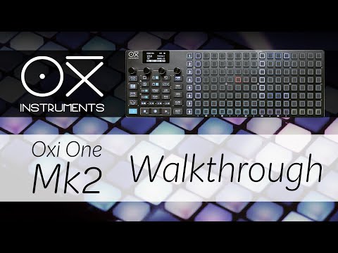 Oxi One Mk2 Sequencer - Walkthrough