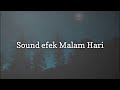 Sound Effect Malam Hari Sunyi Tenang