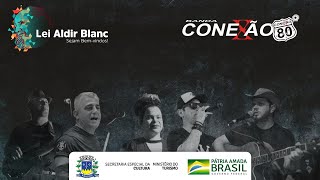 Live Banda Conexão 80 - Lei Aldir Blanc
