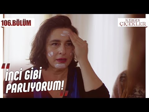Zehra’nın cilt bakımı! - Kırgın Çiçekler 106.Bölüm