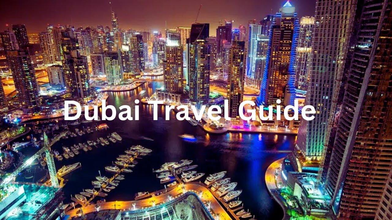 What You Need to Know Before Traveling to Dubai