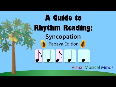 A Guide to Rhythm Reading: Syncopation ~Papaya Edition~