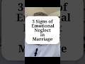 3 Signs of Emotional Neglect in Relationships #relationshipcounseling  #emotionalabuse #marriagehelp