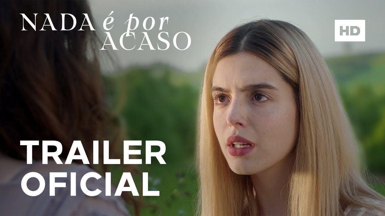 Trailer oficial de Nada é Por Acaso