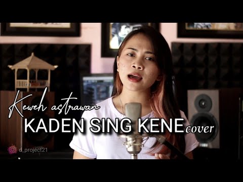 KADEN SING KENE - keweh astrawan cover by Emi