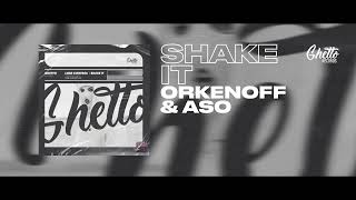Orkenoff &amp; ASO ‑ Shake It