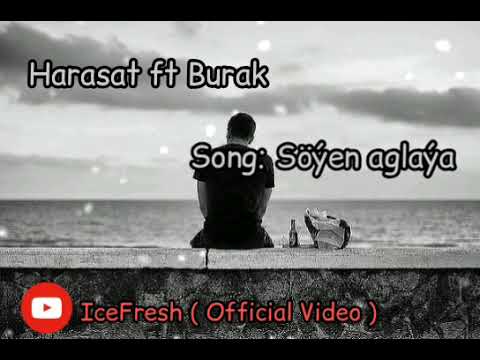 Harasat ft Burak - Soyen aglaya ( Official music )
