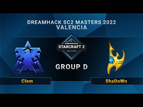 SC2 - Clem vs. ShaDoWn - Group D - DreamHack SC2 Masters: Valencia 2022 - EU