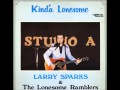 Larry Sparks & The Lonesome Ramblers - Girl At The Crossroads Bar