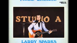 Larry Sparks & The Lonesome Ramblers - Girl At The Crossroads Bar