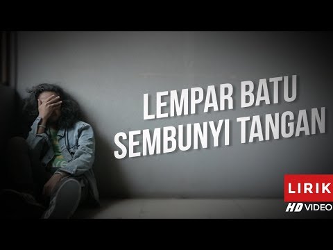 ADIPATI  - LEMPAR BATU SEMBUNYI TANGAN (OFFICIAL VIDEO LIRIK)