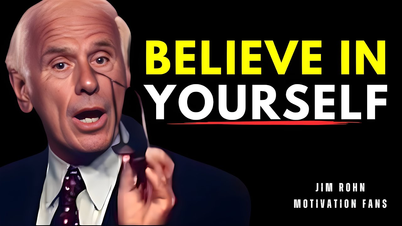 LISTEN TO THIS EVERYDAY AND BELIEVE IN YOURSELF | Jim Rohn Motivation video for success