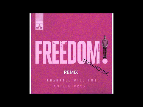 Freedom. Pharrell Williams (Remix - Tech/House) Antele Prox.