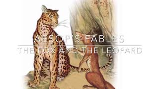 Aesop’s Fables The Fox and the Leopard Narrated by Jon Wilkins