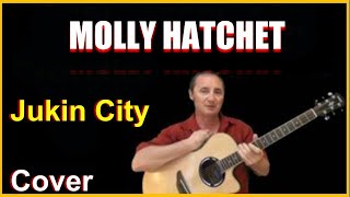 Jukin City Acoustic Guitar Cover  - Molly Hatchet Chords And Lyrics Sheet