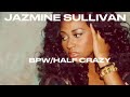 Jazmine Sullivan Musiq Soulchild BPW X HALF CRAZY A Oj The Dj Mashup
