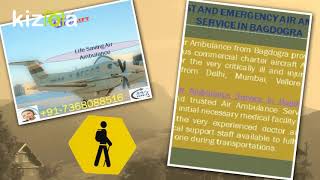 Get Superior Aircraft Air Ambulance Service in Bagdogra