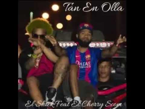 El Shick ft El Cherry Scom - Tan En Olla  Audio  Oficial 2018