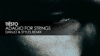 Tiësto - Adagio For Strings (Danjo & Styles Remix)