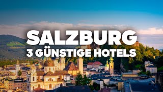 3 GUTE & GÜNSTIGE HOTELS IN SALZBURG! Top Lage, nahe an allem!