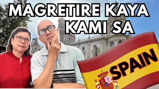 Mag-Retire Kami Sa Spain? Cost Of Living & Why Pinoys Choose Spain.