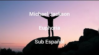 Michael Jackson • Euphoria • Sub Español