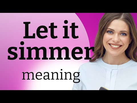 Understanding the Phrase "Let it Simmer": A Guide for English Learners