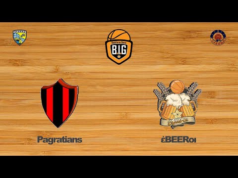 Pagratians 55 - 45 έBEERοι | 6η Αγων. BIG GroupP6