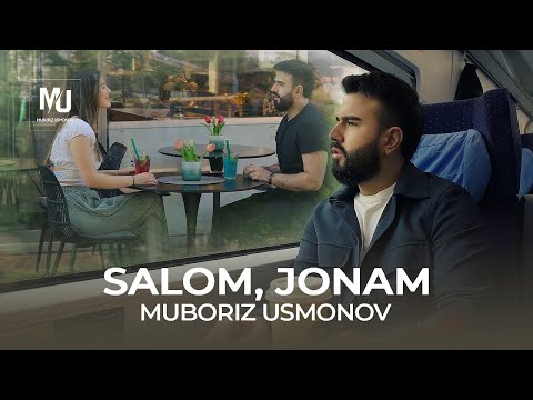 Мубориз Усмонов - Салом, чонам! / Muboriz Usmonov - Salom, Jonam (2023)