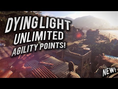 Dying light UNLIMITED AGILITY POINTS GLITCH