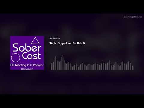 Topic: Steps 8 and 9 - Bob D