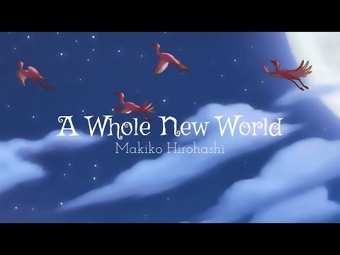 A Whole New World - Makiko Hirohashi - Aladdin