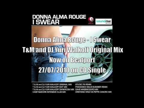 Donna Alma Rouge - I Swear (T&M and DJ Yuri Walkoff Original Mix)