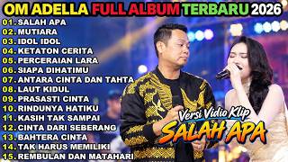Download lagu OM ADELLA FULL ALBUM TERBARU 2026 || SALAH APA - MUTIARA || DANGDUT KOPLO FULL ALBUM TERBARU 2026 mp3